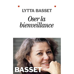 Oser la bienveillance - Occasion