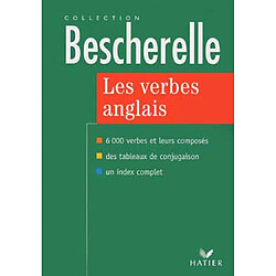 Les verbes anglais : 6000 verbes et leurs composés