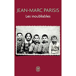 Les inoubliables : récit