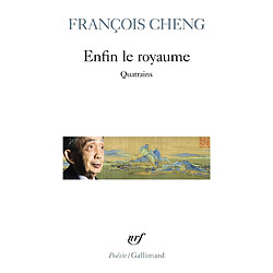 Enfin le royaume : quatrains - Occasion