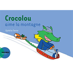 Crocolou aime la montagne