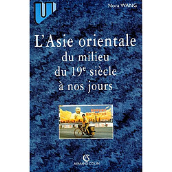 L'Asie orientale du milieu du 19e siècle à nos jours