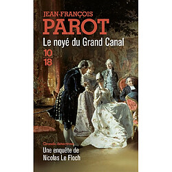 Les enquêtes de Nicolas Le Floch, commissaire au Châtelet. Le noyé du grand canal - Occasion