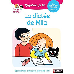 La dictée de Mila : une histoire à lire tout seul, niveau 1