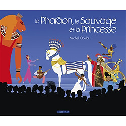 Le pharaon, le sauvage et la princesse