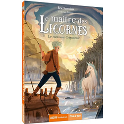 Le maître des licornes. Vol. 2. Le continent Crépuscule - Occasion