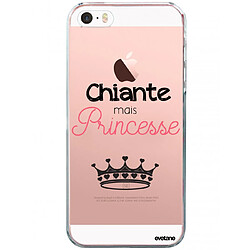 Coque iPhone 5/5S/SE souple transparente Chiante mais princesse Motif Ecriture Tendance Evetane.