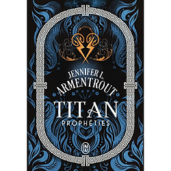 Titan. Vol. 4. Prophéties