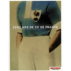 Cent ans de XV de France