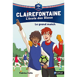 Clairefontaine : l'école des Bleus. Vol. 3. Le grand match - Occasion