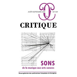 Critique, n° 927-928. Sons : de la musique aux arts sonores