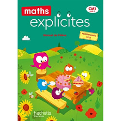 Maths explicites CM1, cycle 3 : manuel de l'élève : programmes 2018