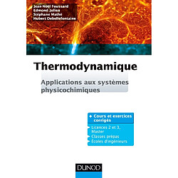 Thermodynamique : applications aux systèmes physicochimiques : cours et exercices corrigés - Occasion