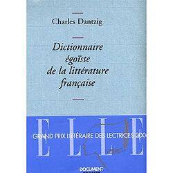 Dictionnaire égoïste de la littérature française