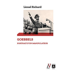 Goebbels : portrait d'un manipulateur