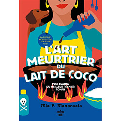 La cuisine mortelle de tita Rosie. Vol. 1. L'art meurtrier du lait de coco - Occasion