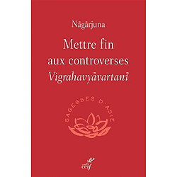 Mettre fin aux controverses. Vigrahavyavartani