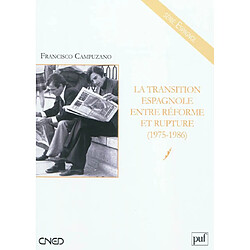 La transition espagnole entre réforme et rupture, 1975-1986