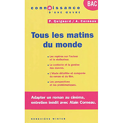 Tous les matins du monde, Pascal Quignard, Alain Corneau