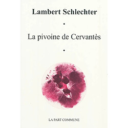 La pivoine de Cervantès : et autres proseries - Occasion