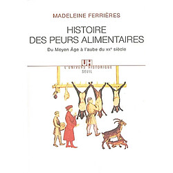 Histoire des peurs alimentaires : du Moyen Age à l'aube du XXe siècle - Occasion