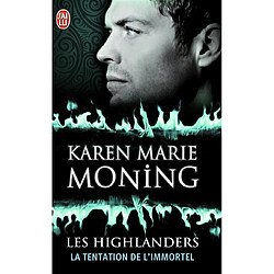 Les Highlanders. Vol. 3. La tentation de l'immortel - Occasion