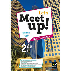 Let's meet up! 2de, B1 : nouveaux programmes 2019 - Occasion