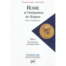 Rome et l'intégration de l'Empire : 44 av. J.-C.-260 apr. J.-C.. Vol. 1. Les structures de l'Empire romain - Occasion