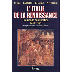 L'Italie de la Renaissance : un monde en mutation, 1378-1494