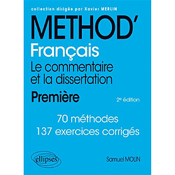 Méthod' français première : le commentaire et la dissertation - Occasion