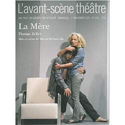 Avant-scène théâtre (L'), n° 1291. La mère