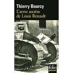 Une enquête de Célestin Louise, flic et soldat dans la guerre de 14-18. Vol. 2. L'arme secrète de Louis Renault - Occasion