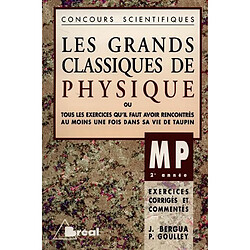 Les grands classiques de physique, MP, 2e année : exercices corrigés et commentés