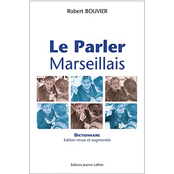 Le parler marseillais : dictionnaire