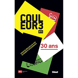 Couleur 3, RTS : 30 ans - Occasion