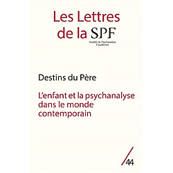 Lettres de la Société de psychanalyse freudienne (Les), n° 44. Destins du père