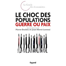 Le choc des populations : guerre ou paix