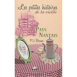 Pays nantais, les petites histoires de la vieille