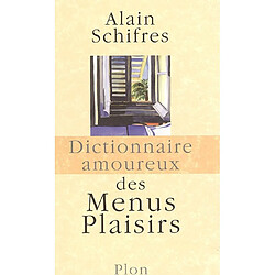 Dictionnaire amoureux des menus plaisirs