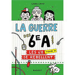 La guerre des 6e A. Vol. 3. Les 6e A se rebellent - Occasion