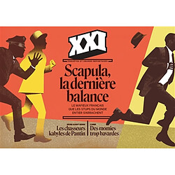 XXI, n° 61. Scapula, la dernière balance : le mafieux français que les stups du monde entier s'arrachent