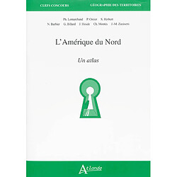 L'Amérique du Nord : un atlas