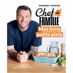 Chef de famille : mes bons petits plats : 60 recettes sans prise de tête ! - Occasion