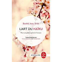 L'art du haïku : pour une philosophie de l'instant - Occasion