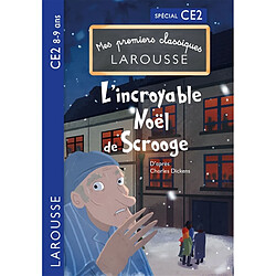 L'incroyable Noël de Scrooge : spécial CE2, 8-9 ans