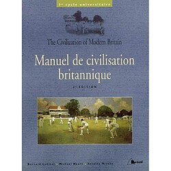 Manuel de civilisation britannique. The civilization of modern britain