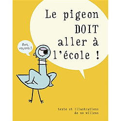 Le pigeon doit aller à l'école !