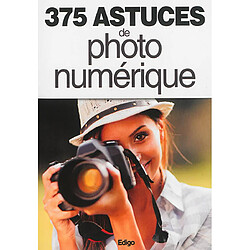 375 astuces de photo numérique - Occasion