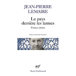 Le pays derrière les larmes : poèmes choisis - Occasion