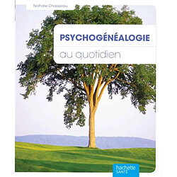 Psychogénéalogie : connaître ses ancêtres, se libérer de leurs problèmes